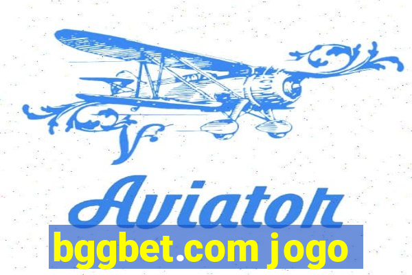 bggbet.com jogo